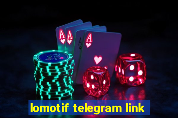 lomotif telegram link